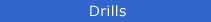 Drills