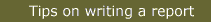 Tips on writing a report